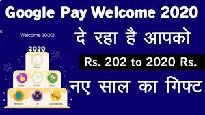 Google Pay Latest Welcome 2020 Offers Information 2020 New Year Gift New Year Gifts Cashback Offer