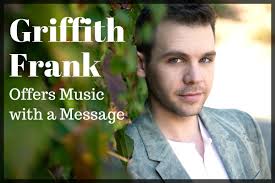 Griffith Frank Offers Music With a Message