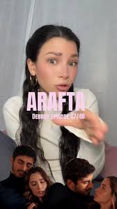 ARAFTA Debrief Épisode 6 : Asli et sa mère