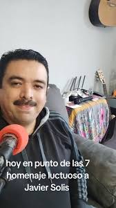 #homenajeluctuoso #tiktok_india #javiersolis #fypシ゚viral #tod #fypシ  #musicamexicana #vivamexico🇲🇽