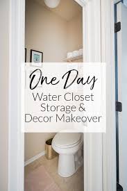 Your Water Closet Aka Toilet Room Needs Decor And Organization Too This Simple Transformation Can Be Done In An A Water Closet Decor Closet Decor Water Closet