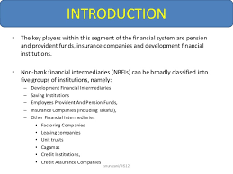 List of top investment banks in malaysia. 5 Non Bank Financial Intermediaries