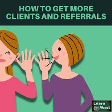 Maybe you would like to learn more about one of these? How To Get More Clients And Referrals The Key To Making The Right Connections Learnaboutus Com