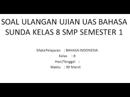 Mata pelajaran bahasa inggris kelas viii. Soal Ulangan Ujian Uas Bahasa Sunda Kelas 8 Smp Semester 1 Youtube