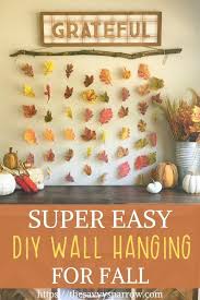 Easy Diy Wall Hanging For Fall Wall Decor Thanksgiving Wall Decor Fall Wall Decor Easy Fall Decor