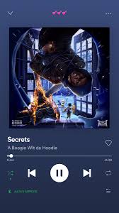 His albums are often accompanied with a mixtape of left over material. Secrets Boogie Wit Da Hoodie A Boogie Songs Good Vibe Songs