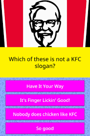 Buzzfeed editor keep up with the latest daily buzz with the buzzfeed daily newsletter! Which Of These Is Not A Kfc Slogan Trivia Questions Quizzclub