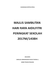 Kad hari raya aidilfitri yang terpapar dalam aplikasi ini antara kad ucapan yang terbaik untuk kegunaan anda. Kertas Kerja Majlis Sambutan Hari Raya Aidilfitri 2017