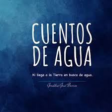 A cuentos del agua lo recomienda el 100% de las parejas que ya disfrutó de sus servicios. Cuentos De Agua Ki Llega A La Tierra En Busca De Agua Spanish Edition Gene Barrios Geraldine Rosales Ana Rita 9798571053426 Amazon Com Books