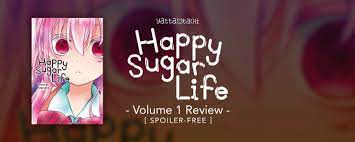 Happy Sugar Life Volume 1 Review (Spoiler-Free) | Yatta-Tachi