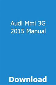 Audi Mmi 3g 2015 Manual Repair Manuals Manual User Manual