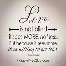They be blind leaders of the blind. Quotes About Love Is Not Blind 55 Quotes