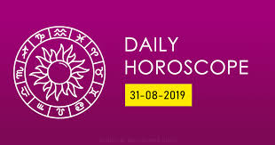 August 31 natives show their unique nature through the friends they make. Daily Horoscope For Saturday August 31 2019