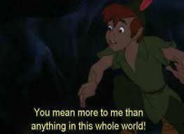 Everything You Love To Hate Movie Love Quotes Disney Love Quotes Peter Pan Quotes