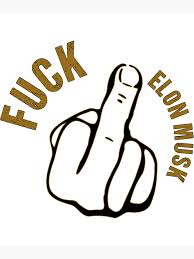 Fuck Elon Musk. " Poster for Sale by Flookae | Redbubble