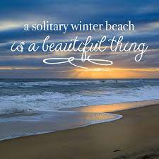 Shhhh Do You Hear That It S The Sound Of Peace And Quiet At The Beach Beach Quotes Winter Beach Beach