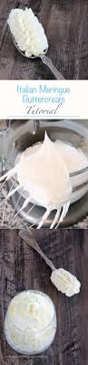 Easy Italian Meringue Buttercream Tutorial Recipe Frosting Recipes Recipes Cake Recipes