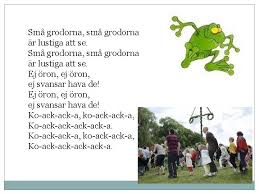 Små grodorna små grodorna, små grodorna är lustiga att se. Svenska Traditioner Midsommar Midsommarafton Fredagen 23 Juni Midsommardagen