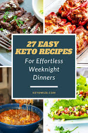 27 Easy Keto Recipes For Effortless Weeknight Dinners In 2020 Keto Recipes Easy Keto Recipes Recipes