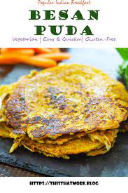 Besan Puda Or Vegan Pancakes This That More Vegan Recipe Indian Food Recipes Indian Breakfast Favorite Breakfast Recipes