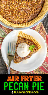 Air Fryer Pecan Pie Recipes Food Pecan Pie