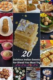 20 Delicious Indian Sweets For Diwali You Must Try Traditional And Delicious Diwali Sweets Recipes Diwal Diwali Sweets Recipe Indian Sweets Indian Desserts