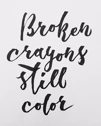 11:10 chris salomone recommended for you. Chee Sim On Twitter Broken Crayons Still Color Handlettering Brushlettering Brushpen Typography Quotes