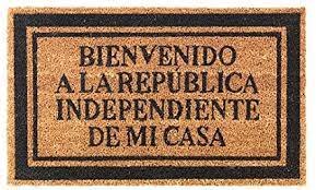 Es decir, que cada uno haga lo que le dé la gana y cuando le dé la gana. Ikea Felpudo Bienvenidos A La Republica Independiente De Mi Casa Amazon Es Hogar Y Cocina
