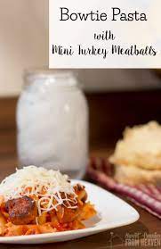 Bowtie Pasta with Mini Turkey Meatballs – Easy Breezy Weeknight Meal