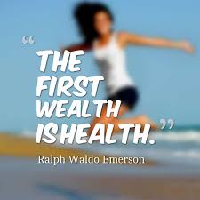 The First Wealth Is Health Ralph Waldo Emerson Quotes Health Quotes Quotes On Health Health Quotes Health Is Wealth Quotes Image Quotes