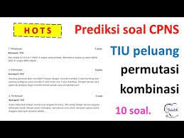 Soal hots permutasi dan kombinasi. Prediksi Soal Tes Cpns Tiu Peluang Kombinasi Permutasi Hots Tryout Online 10 Soal Tiu Cpns Part 1 Youtube
