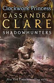 Free Ebook The Infernal Devices 3 Clockwork Princess Clockwork Princess The Infernal Devices Cassandra Clare