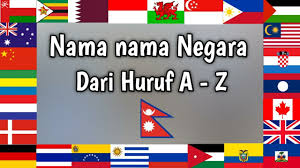 Berawalan huruf n لم يسبق له. Belajar Huruf Abc Mengenal Nama Nama Negara Dari Huruf A Sampai Z Youtube