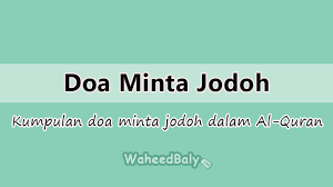 Doa Minta Jodoh Kumpulan Doa Yang Terdapat Dalam Al Quran