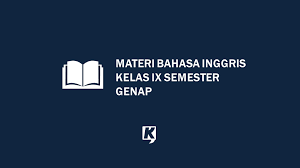 Bank soal prakarya kelas viii semester i terbaru. Materi Semester Genap Bahasa Inggris Kelas 9 Smp Mts Kurikulum 2013 Kula Nuwun