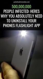 500 000 000 People Infected Here S Why You Absolutely Need To Uninstall Your Phone S Flashlight App Phone Natural Health Remedies Health Remedies