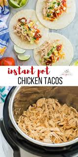 Instant Pot Chicken Tacos Instant Pot Dinner Recipes Pot Recipes Easy Instant Pot Recipes Chicken