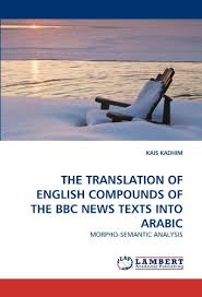 You can stop receiving notifications from the bbc news service by adjusting the notification options on your device. 9783844317510 The Translation Of English Compounds Of The Bbc News Texts Into Arabic Morpho Semantic Analysis Abebooks Kadhim Kais 3844317511