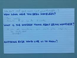 Homelessness is not a new problem, and there are many associations that help homeless people to find somewhere to live. Homeless People Answer The Questions They Re Asked The Most Frequently