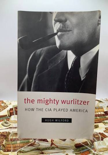 2008. the MIGHTY WURLITZER: How the CIA Played America. Paperback. Author  Hugh Wilford. - Etsy