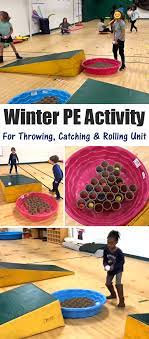 Winter Activity For Throwing Catching Rolling Pe Unit S S Blog Gym Games For Kids Pe Activities Gym Games