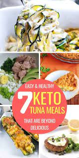 7 Delicious Keto Tuna Recipes Updated 2021 Tuna Recipes Canned Tuna Recipes Recipes