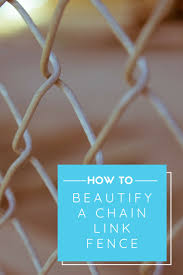 Loosely layer your flower beds for optimal visual effect. How To Beautify A Chain Link Fence Privacylink Fences