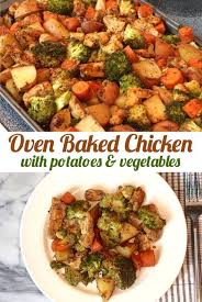 Oven Baked Chicken With Potatoes And Vegetables Mr B Cooks Recipe Baked Chicken Recipes Healthy Baked Chicken With Vegetables Chicken Recipes Healthy Oven