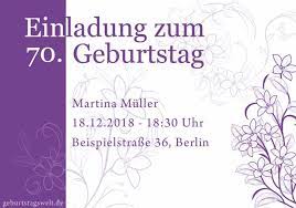 Ein vorgeschmack auf ihre einladung zum 70. Einladung Zum 70 Geburtstag Gratis Einladungskarten Texte