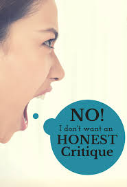 I Don't Want an Honest Critique