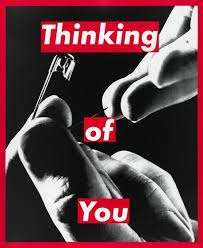 If there is someone who is ruling your mind then just tell this to him/ her through our warm, cute and funny ecards from thinking of you section. Barbara Kruger Untitled Thinking Of You Whitney Museum Of American Art