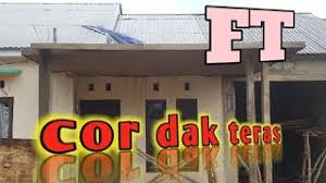 Cor Teras Rumah Cor Dak Teras Rumah Youtube