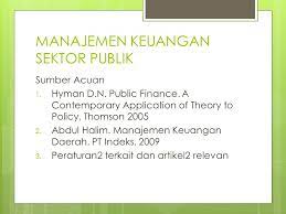 Apa definisi manajemen dan organisasi? Manajemen Keuangan Sektor Publik Deskripsi Membahas Tentang Teori Dan Teknik Yg Berkaitan Dengan Pengelolaan Keuangan Negara Daerah Politik Anggaran Ppt Download