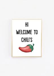 Hi welcome to chilis ретвитнул(а) aisaah. Hi Welcome To Chili S Vine Art Printable Wall Art Instant Download Printable Art Funny Quote Hilarious Vines Viral Vines In 2021 Hi Welcome To Chili S Vine Quote Quote Posters